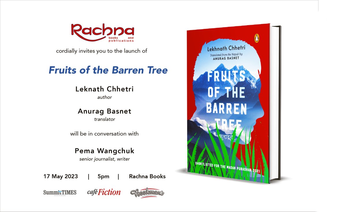 Rachna Books® (@rachnabooks) on Twitter photo Rachna Books cordially invites you to the launch of ‘Fruits of the Barren Tree’
(originally फुलाँगे in Nepali) by Lekhnath Chhetri @Fulangey translated into English by Anurag Basnet <a href="/AnuragBasnet82/">Anurag Basnet</a>
in conversation with Pema Wangchuk - senior journalist, writer
5pm | 17 May 2023 Rachna Books cordially invites you to the launch of ‘Fruits of the Barren Tree’
(originally फुलाँगे in Nepali) by Lekhnath Chhetri @Fulangey translated into English by Anurag Basnet <a href="/AnuragBasnet82/">Anurag Basnet</a>
in conversation with Pema Wangchuk - senior journalist, writer
5pm | 17 May 2023