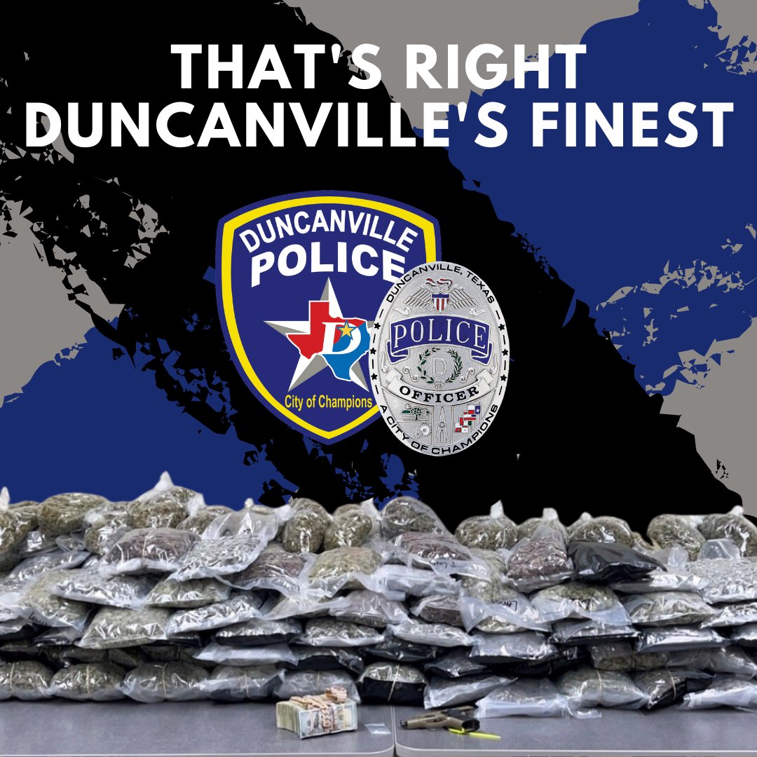 Please help me congratulate our win!

One hundred eighty pounds of marijuana, fentanyl, a handgun, $60,000 in currency, and many other assets.

Want to be a part of our team? Email recruiter@duncanvillepd.com
#cityofchampions #duncanville #duncanvillesfinest #pleaseshare
