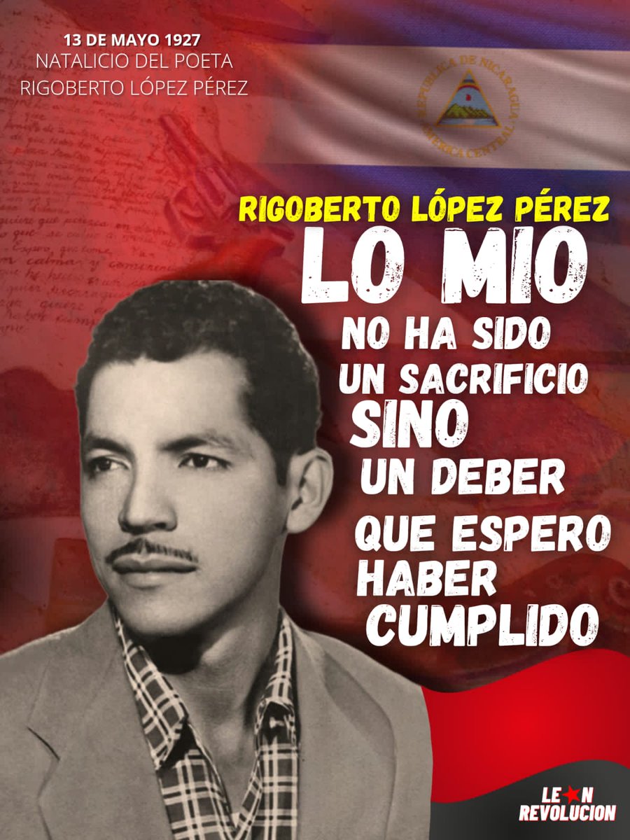 #RigobertoPresente
#LeonRevolucion
Conmemoramos 94 aniversario del natalicio de nuestro héroe Rigoberto Lopez Perez