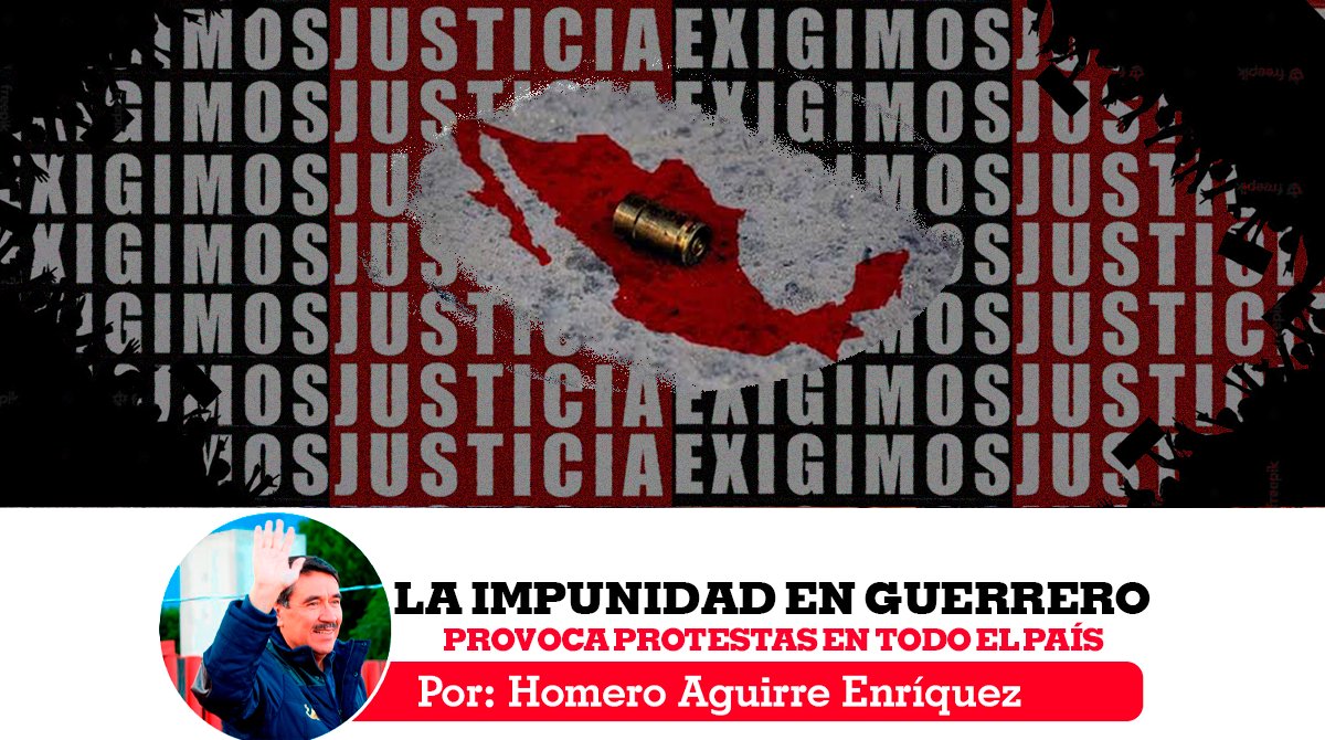 La impunidad en Guerrero provoca protestas en todo el país. "Los mexicanos no debemos tolerar que continúe escalando la violencia y la muerte porque eso es equivalente a la muerte social". Te invito a leer mi opinión bit.ly/3I76Gs3