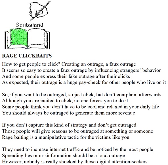 scribaland1's tweet image. #Scribaland1 RAGE CLICKBAITS
#Outrage is #clickable!#prosepoems #prosepoetry #publicist #publicists #publish #publisher #publishers #publishing #quote #quotes #read #readawrite #readastory #readstories #readapoem #readpoem #readpoems #readpoetry #readpoet #readpoets #readerofpoem