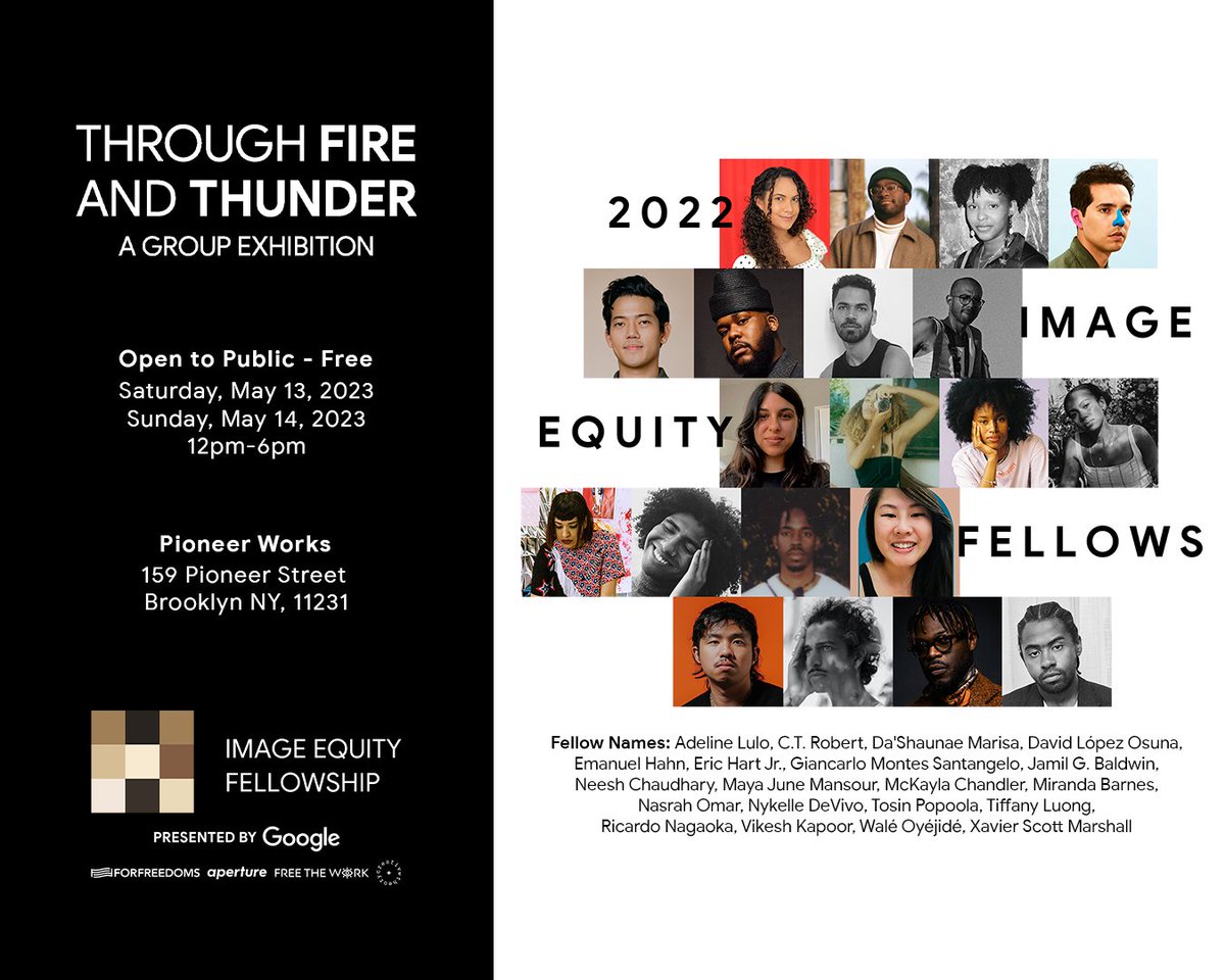 Proud to be showing <a href="/PioneerWorks_/">Pioneer Works</a> Today + Sun 5/14 as part of #ThroughFireandThunder, a group exhibition featuring my project from the inaugural Google #ImageEquityFellowship w/ <a href="/aperturefnd/">Aperture</a> <a href="/ACreativeTheory/">Creative Theory Agency</a> <a href="/forfreedoms/">For Freedoms</a> + <a href="/FREETHEWORK/">FREE THE WORK</a>: goo.gle/ief-2022