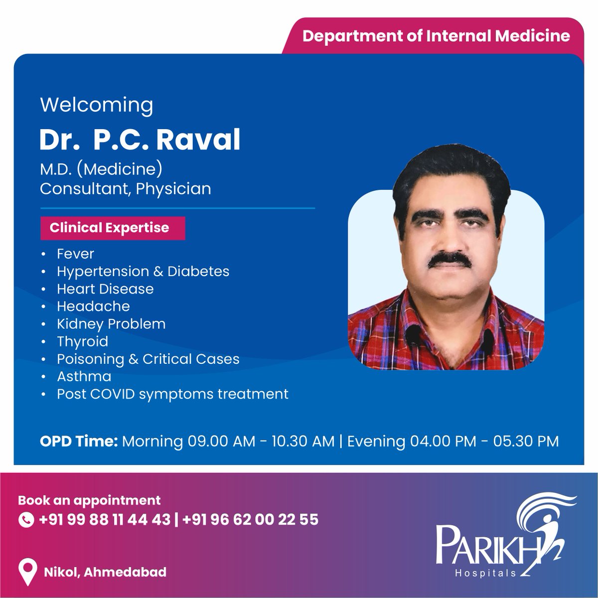 Meet Dr. P.C. Raval - a highly trained Specialist Senior Physician at Parikh Hospital, Nikol, Ahmedabad. To book an appointment, call 99 88 11 44 43 | 99 88 11 44 45 #ParikhHospital #nikol #ent #HealthCare #hospital #bestdoctor #fever #hypertension #diabetes #thyroid #physician