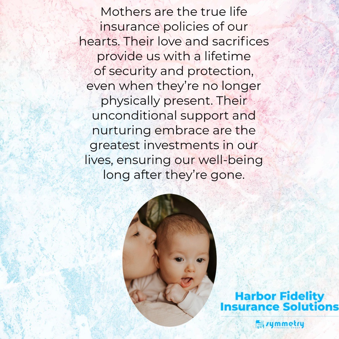 Mothers: The Irreplaceable Life Insurance for Our Hearts #symmetryfinancial #sfglife #quilityinsurance #themathewsagency #lifeinsurance #motherday #mothersprotect #SocialQ #childrenslifeinsurance #termlife #wholelifeinsurance