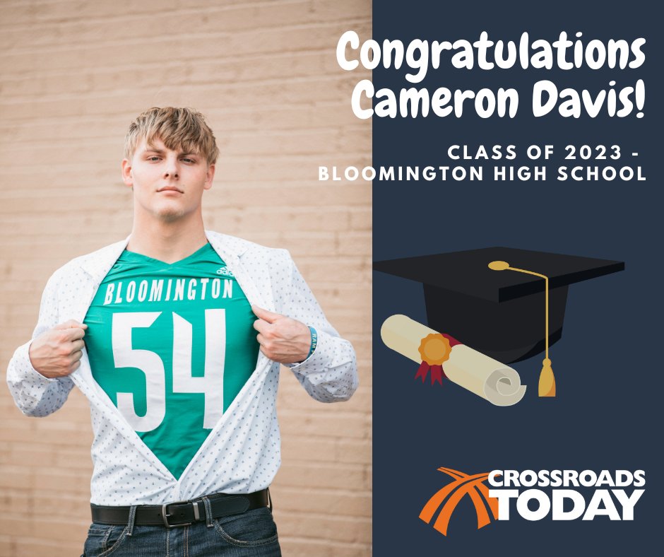 CrossroadsToday's tweet image. Congratulations to Cameron Davis!
Class of 2023 - Bloomington High School