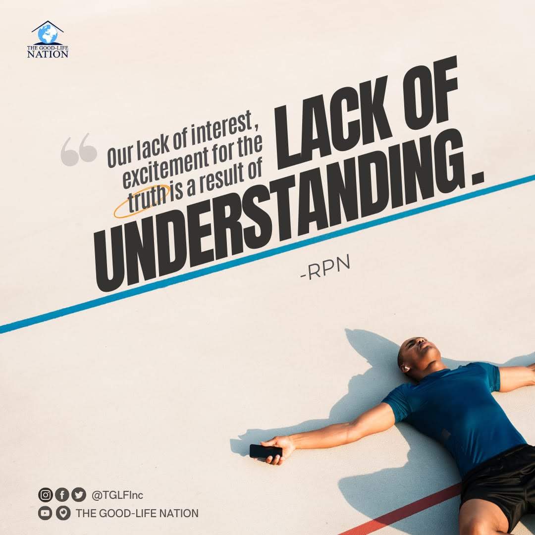 TGLFInc's tweet photo. Our lack of interest, excitement for the truth is a result of lack of understanding. -RPN

#RPN 

#APeopleCome https://t.co/zwcfEX1dwd