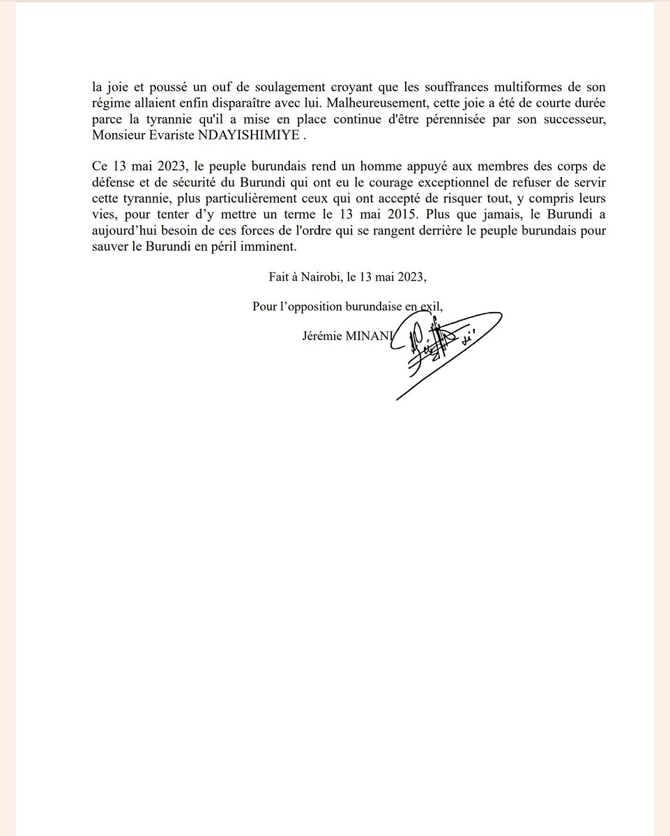 Ce jour,les Burundais se souviennent que le 13 mai 2015,certains membres des corps de défense et de sécurité du Burundi,loyaux à leur serment et leur mission de protéger le peuple burundais,ont décidé de démettre de ses fonctions,Pierre NKURUNZIZA devenu Président-rebelle.