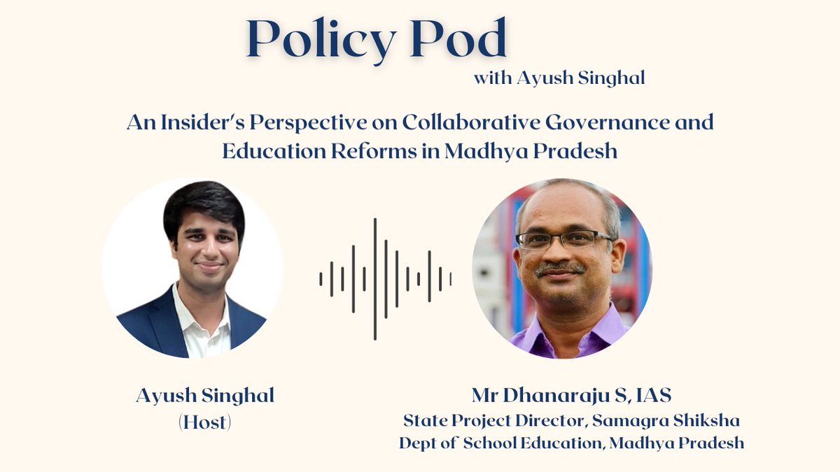 AyushSinghal21's tweet photo. Had an insightful conversation with Mr Dhanaraju S, Director-Samagra Shiksha, School Ed, GoMP for #policypod on governance reforms in education, newly launched @mpnipun YP programme &amp; collaborative governance. Tune into listen - https://t.co/qksNDxhs6L, https://t.co/Y7TFHcmx85 https://t.co/DAOLgbdvmv