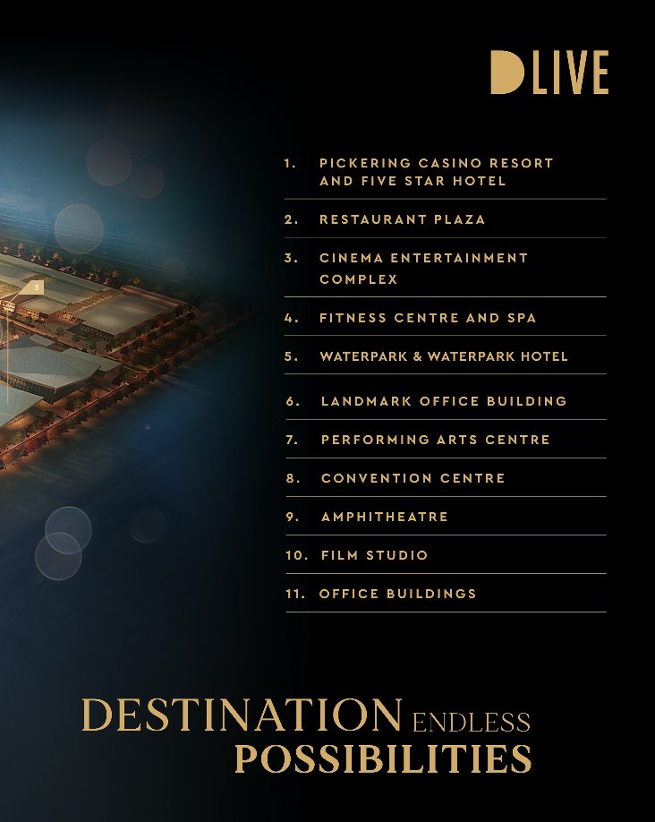 Viva la lifestyle! Discover an entertainment epi-centre well on its way to Pickering. Destined as Ontario’s next tourist hot spot, DLIVE invites something for everyone
from family fun to an amazing adult playground. Experience a vacation destination in your own backyard.
