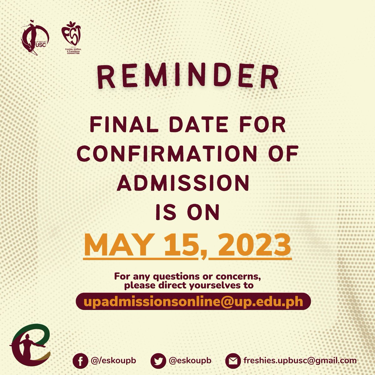 eskoupb's tweet photo. REMINDER TO ALL INCOMING FRESHIES!

Please reply to the offer sent by the Admissions Office by MAY 15, 2023, to confirm your admission to the university.

For any questions or concerns, please email upadmissionsonline@up.edu.ph

#UPBEsko
#UPBEsko
#UPBSTC https://t.co/3k5GM6ac5U