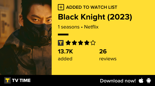 I've just started following Black Knight (2023) tvtime.com/r/2Oxkf #tvtime