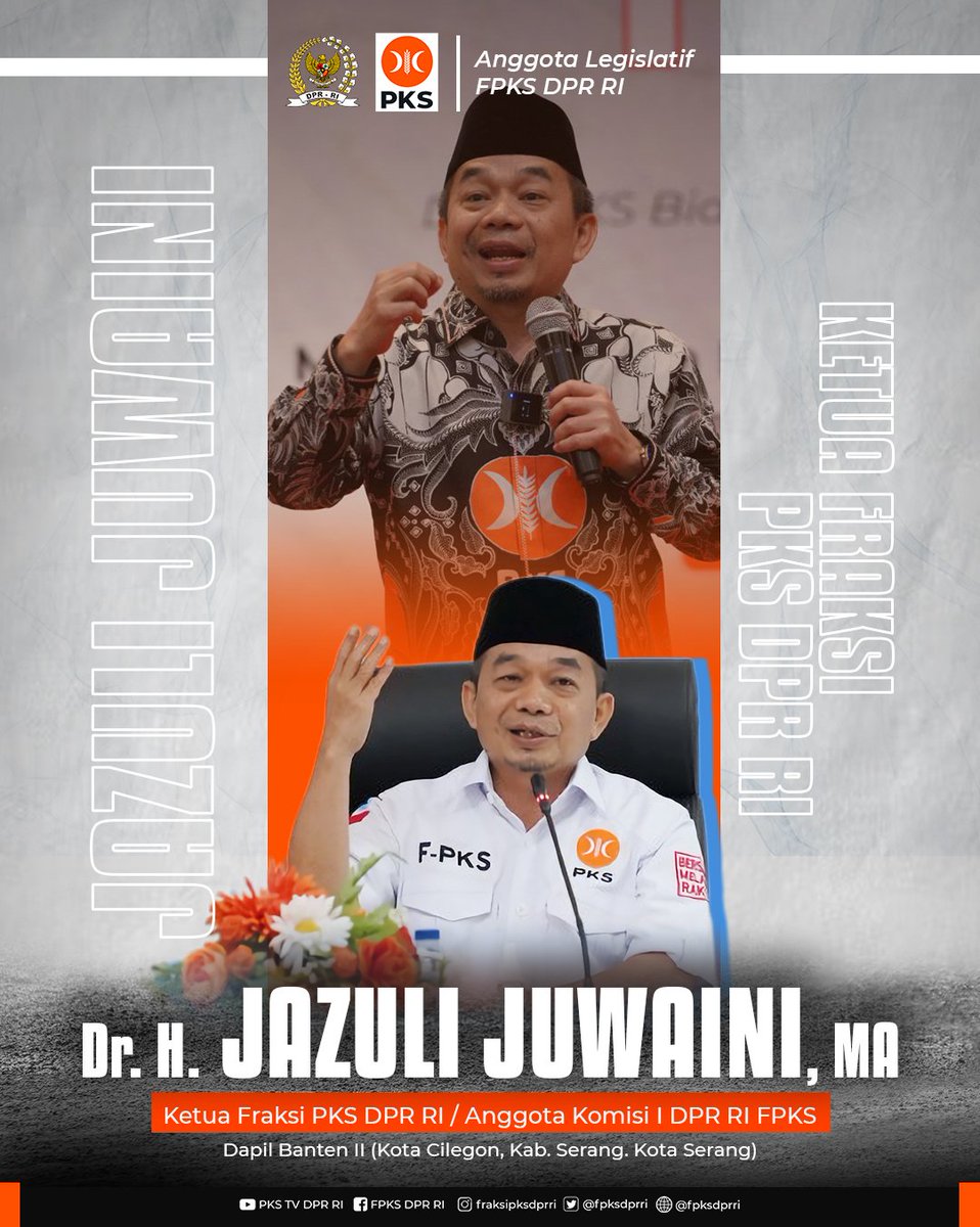 FPKSDPRRI's tweet photo. 🔶ALEG PKS🔶

Dr. H. Jazuli Juwaini, MA.
Ketua Fraksi PKS DPR RI

• Dapil Banten II (Kota Cilegon, Kab. Serang, Kota Serang)

#fraksipksdprri
#PKSpembelaRakyat 
#PKSnomor8 
#AlegFraksiPKS https://t.co/CcJNs4byxz