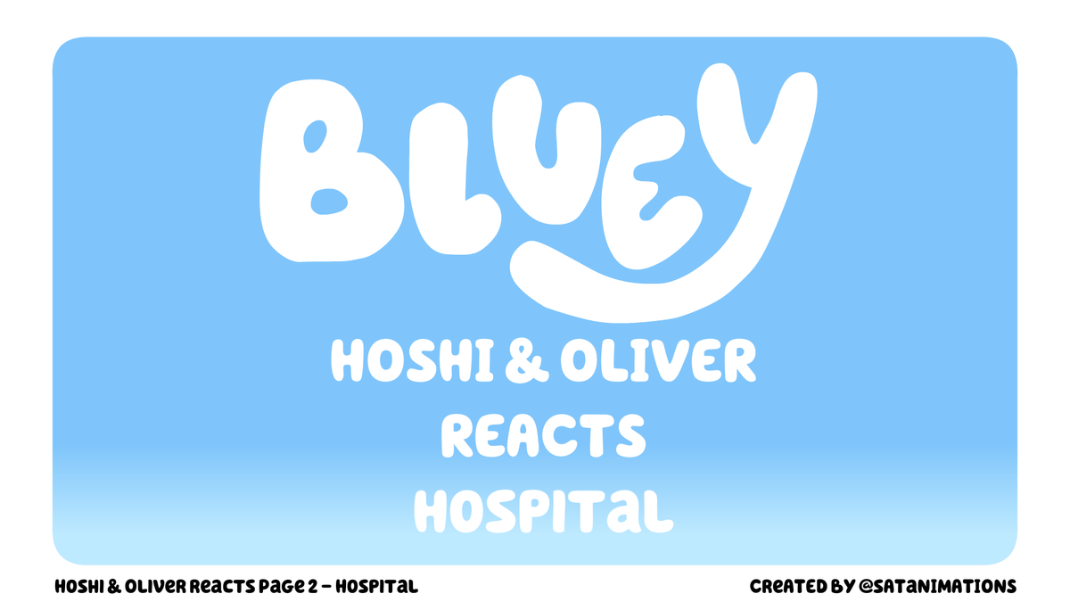 SatAnimations's tweet photo. We react to Bluey Episode 2 Hospital in this week's comic page!

Page 2 - Hospital   

#Bluey #BlueyComic #blueyart #Comic #Hoshi #Oliver https://t.co/iGebqJoxbr