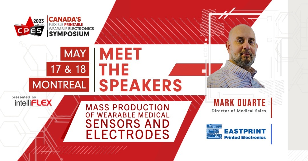 Join us for a deep-dive into Mass Production of Wearable Medical Sensors and Electrodes with Mark Duarte of EastPrint at #CPES2023 Get your tickets now!
Register today: lnkd.in/ex2NCzZj

May 17-18th (Montréal) @ETSMTL

#PrintedElectronics #FlexibleElectronics #Wearables