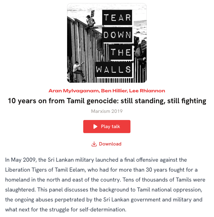 Today we remember the 2009 Mullivaikkal massacre, when tens of thousands of Tamils were slaughtered by the Sri Lankan military.

Hear activists <a href="/aranmylvaganam/">Aran Mylvaganam</a>, Ben Hillier &amp; <a href="/leerhiannon/">Lee Rhiannon</a> discuss the struggle for Tamil self-determination at Marxism 2019:
marxtalks.com.au/talks/10-years…