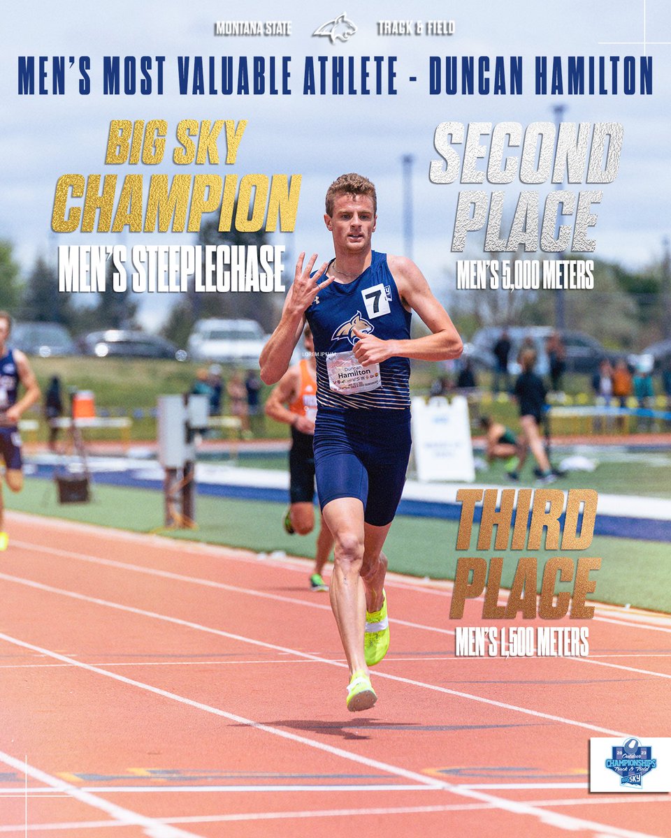 MSUBobcatsTFXC's tweet photo. Taking home Gold in Men's Steeplechase, Silver in Men's 5,000 Meters, and Bronze in Men's 1,500 Meters, Duncan Hamilton is your 2023 Big Sky Outdoors Track and Field Men's Most Valuable Athlete! https://t.co/OWgVrIE0QB