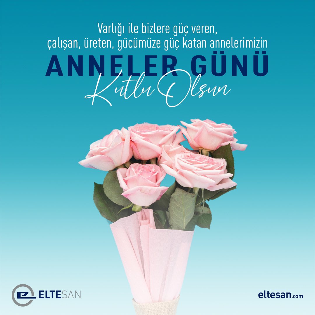 eltesan's tweet photo. Varlığı ile bizlere güç veren, çalışan, üreten, gücümüze güç katan annelerimizin Anneler Günü Kutlu Olsun.
#14mayis #annelergunu #eltesan https://t.co/qSG84Zzu4b
