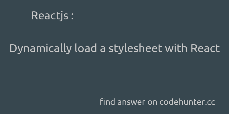korohub's tweet image. Reactjs: Dynamically load a stylesheet with React - #javascript - #stylesheet - #reactjs - #isomorphic-javascript  - Answer link : codehunter.cc/a/reactjs/dyna…