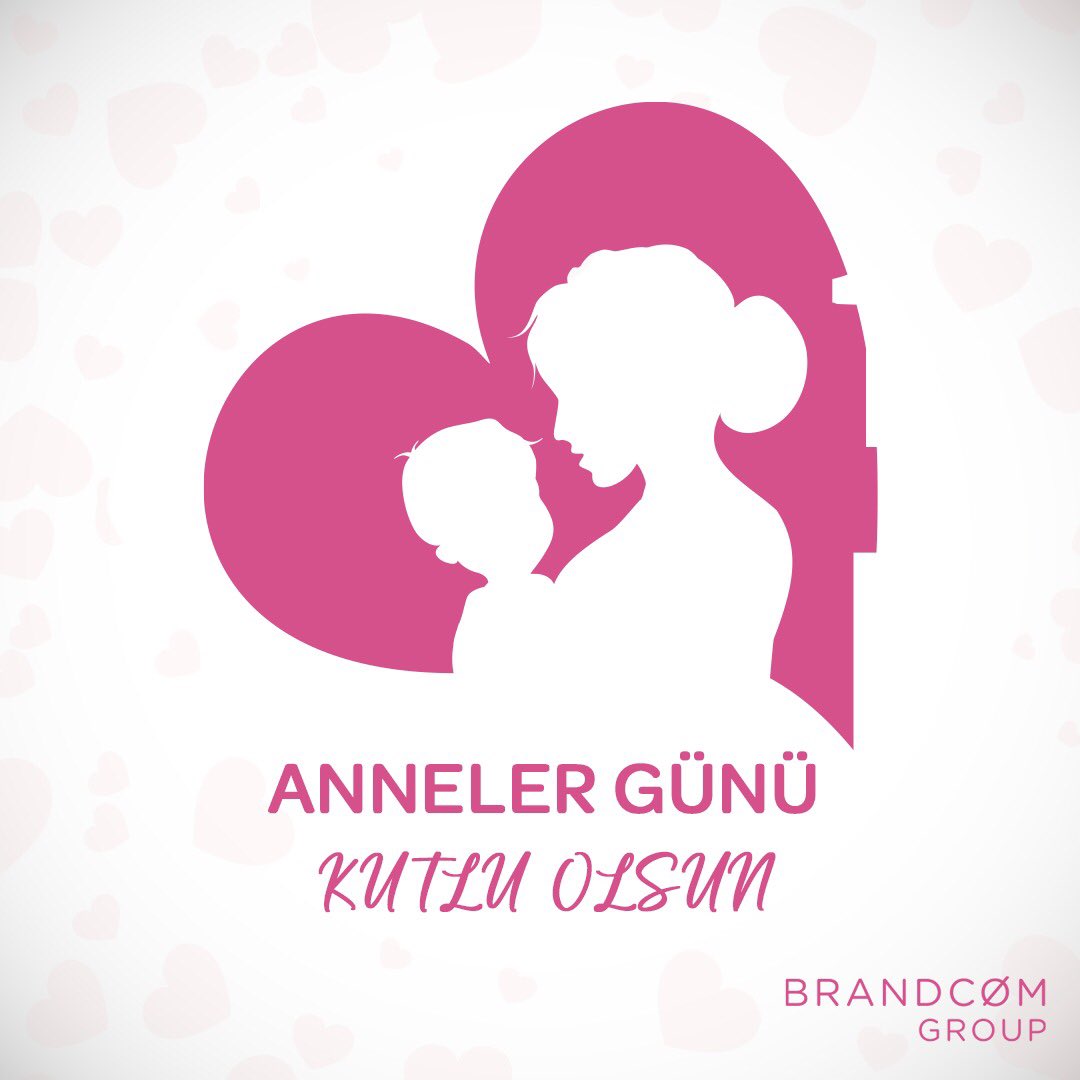 BrandcomGroup's tweet photo. Tüm annelerimizin Anneler Günü kutlu olsun! https://t.co/mv2waJKLt6