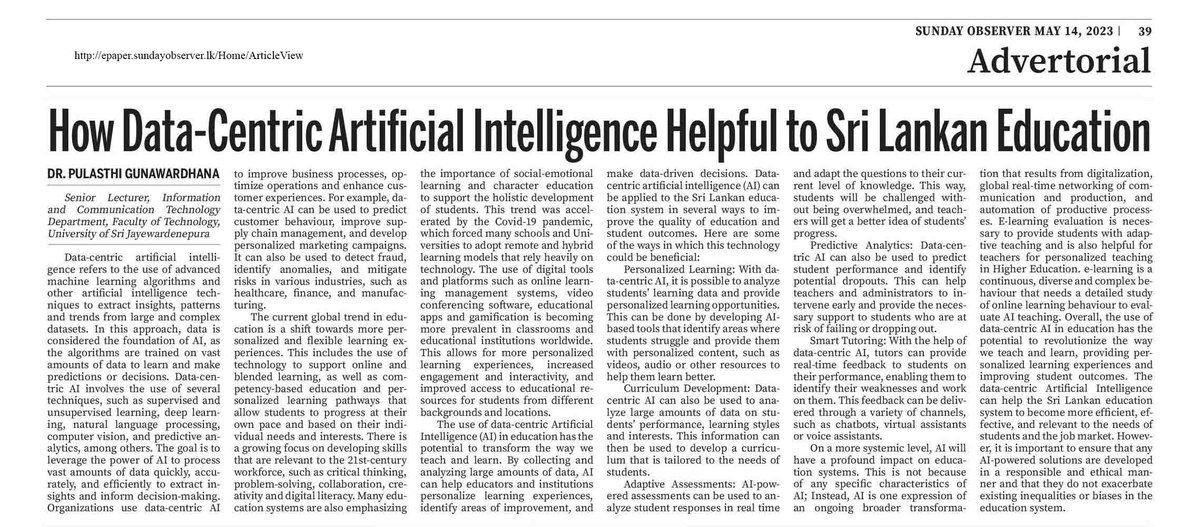 My latest newspaper article: How Data-Centric Artificial Intelligence Helpful to Sri Lankan Education, was published in Sunday Observer.

epaper.sundayobserver.lk/Home/ArticleVi…

#DataCentric #artificialintelligence #srilankaeducation