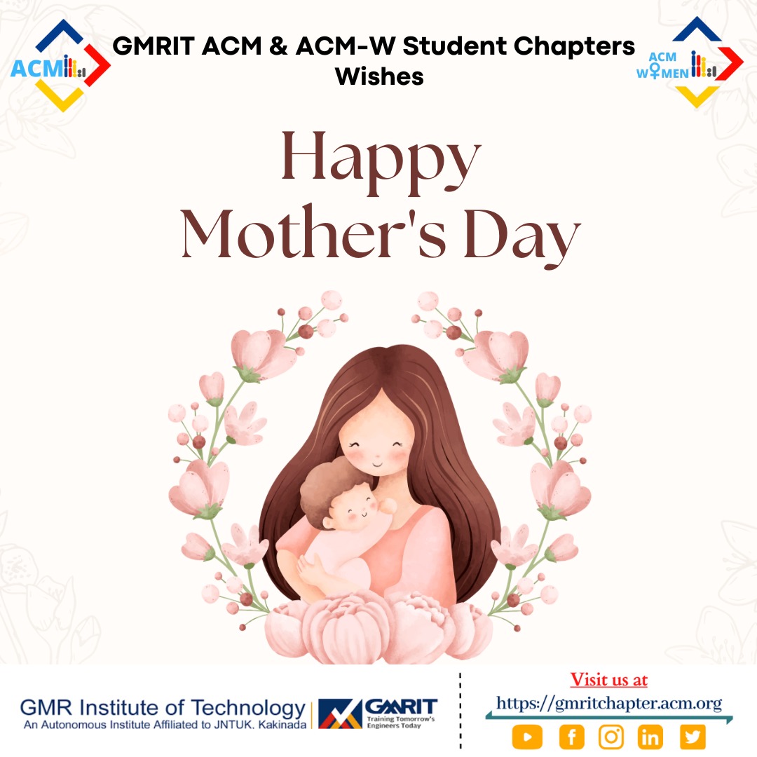 *GMRIT ACM and ACM-W chapter wishes A Very Happy Mother's Day✨*