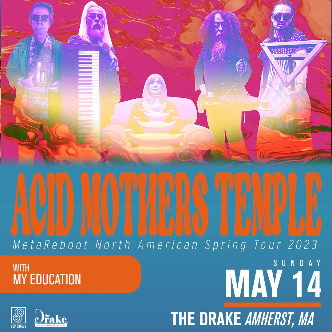 dspshows's tweet photo. TONIGHT (5.14): @acidmothers bring their MetaReboot North American Spring Tour to @TheDrakeAmherst w/ @myeducationtx! Unfortunately Sunburned Hand of the Man are no longer able to play, but the rest of the show is on as scheduled.

🎫: https://t.co/ai4fPR4MD4 https://t.co/DZ3sofiGvS