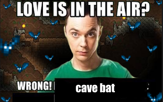rTerraria's tweet photo. petition to remove cave bats https://t.co/Y67jPVMDsM https://t.co/0GmCkctmXz