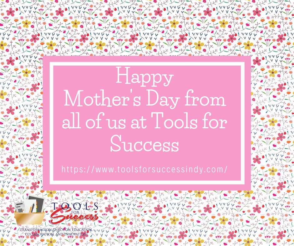 TFSIndy's tweet photo. Happy Mother's Day to all the moms from all of us at Tools for Success. https://t.co/PfnLnCD25j