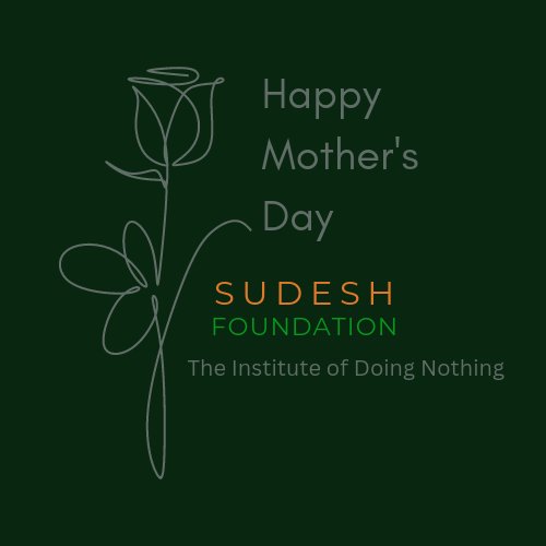 #MothersDay2023

Go to: idn.sudesh.org

Follow #instituteofdoingnothing

#donothing #sudesh #MothersDay #justdoingnothing #hapiness #digitaldetox #fintech #soulretreat #lovedoingnothing #sudeshfoundation #spirituality