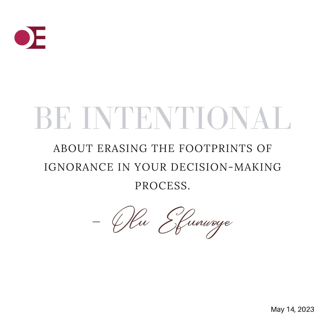 oludreambig's tweet photo. Be intentional about erasing the footprints of ignorance in your decision-making process.

- Olu Efunwoye
@oludreambig https://t.co/O17OKWu0c8