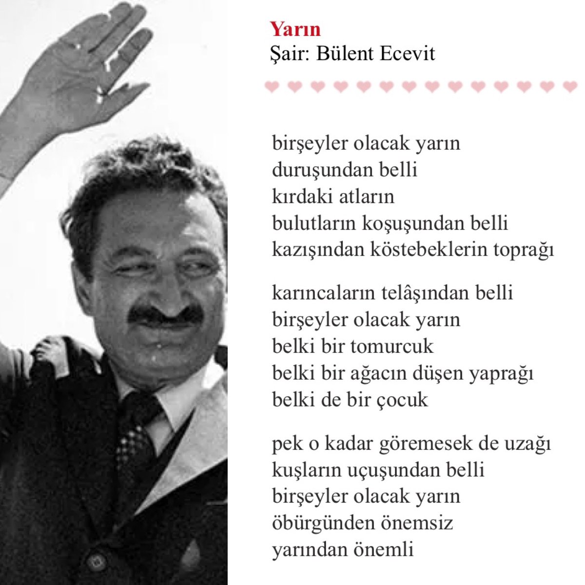 “Bir şeyler olacak yarın/
Kuşların uçuşundan belli…”
#Kazanacağız