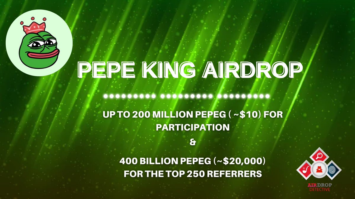 🔍 Pepe King #Airdrop

💲Reward: Up to 200M PEPEG (~$10) + 400B PEPEG (~$20K) referral pool

🔴 Start the airdrop bot t.me/PepeKingAirdro…

🔘 Do the tasks on the bot &amp; submit your data

🔘 Details: t.me/AirdropDetecti…

#Airdrops #AirdropDet #PepeKing #Bitcoin #AirdropDet