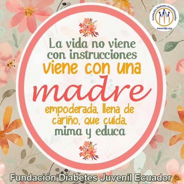 FDJECUADOR's tweet photo. Desde la Fundación Diabetes Juvenil Ecuador les enviamos un cariñoso saludo a las madres, abuelitas y cuidadoras de la Comunidad con DM1. *¡Feliz Día!* https://t.co/HtLtJHRJfF