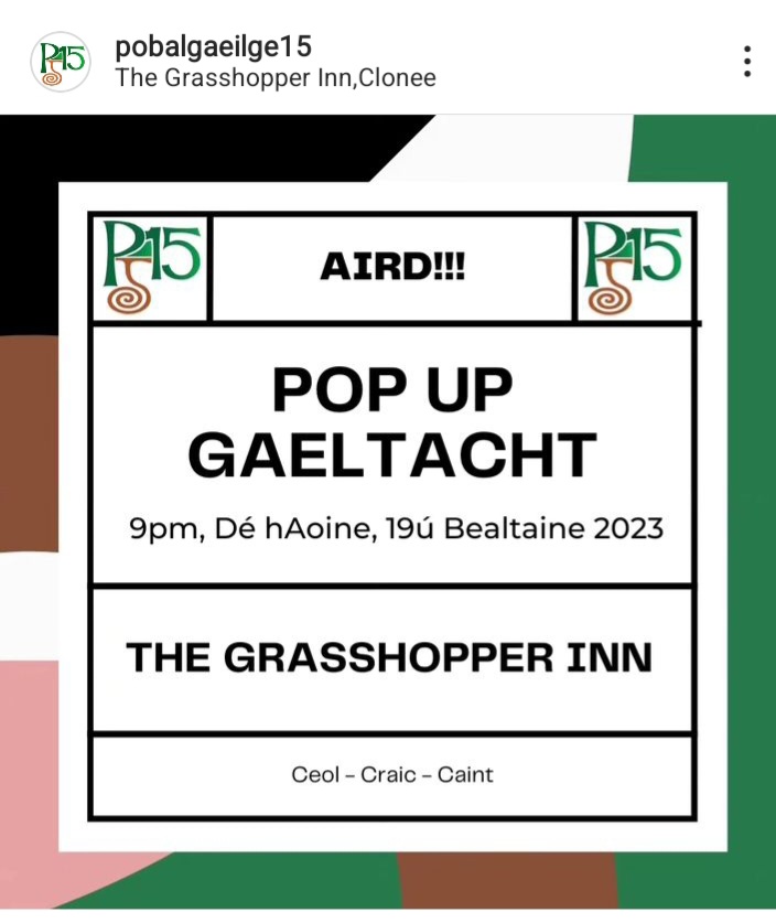 PobalGaeilge15's tweet photo. 📢 PopUp Gaeltacht!!
📅 19.05.23
📍The Grasshopper Cluain Aodh
⏰️ 21:30
Fáilte roimh chách! All welcome!
#popupgaeltacht #Gaeilge #Caint #Ceol #cairde https://t.co/9o2bDnWYNG