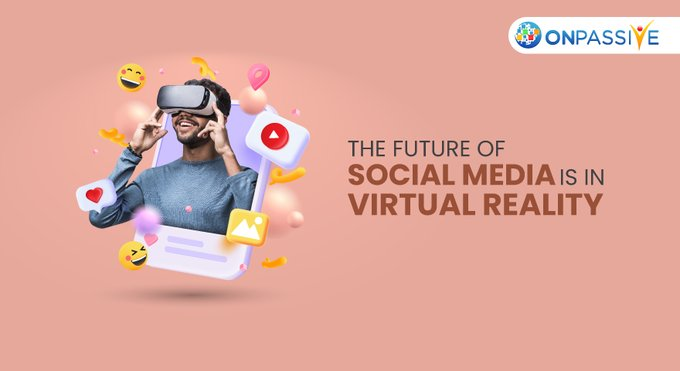 The future of #socialmedia lies in #virtualreality. VR can change how we interact online.

Register 👉 OnpassiveSolutions.com

Subscribe 👉 OnpassiveYoutube.com

#ONPASSIVEBlog #FOI #IOT #VR #Technology #SocialNetwork #TechBlogs #Innovation #Networking #OnpassiveMarkMorris