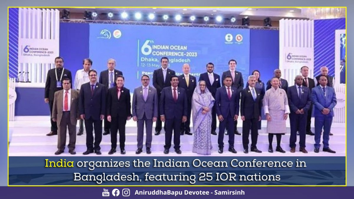 India Foundation, in affiliation with Indian External Affairs Ministry, organizes the Indian Ocean Conference in Bangladesh, featuring representatives from 25 Indian Ocean nations. Already, India has launched the #NeighbourhoodFirst policy & Vision SAGAR in its outreach to