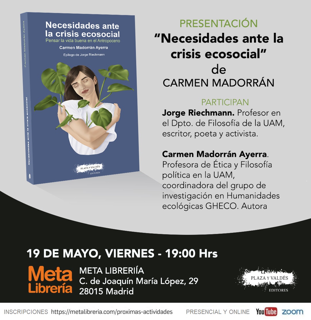 El próximo viernes 19 de mayo (a las 19:00 hrs) Carmen Madorrán presentará, junto a <a href="/JorgeRiechmann/">Jorge Riechmann</a>, su nuevo libro "NECESIDADES ANTE LA CRISIS ECOSOCIAL. Pensar la vida buena en el Antropoceno" en <a href="/metalibreria/">Meta Librería</a>

Evento presencial y online

Inscripciones: metalibreria.com/evento/necesid…