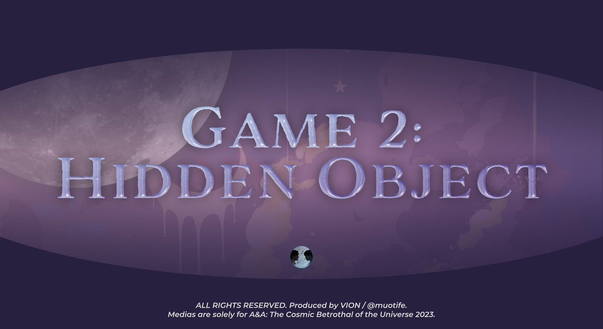 O51423's tweet photo. ⠀ ⠀ 

⠀A&amp;A  :  THE COSMIC BETHROTHAL
   OF                 THE             UNIVERSE。

   🛸 𖥔 ࣪˖ . ָ ֙⋆ ་   GAME 2: HIDDEN OBJECT。

⠀ ⠀ https://t.co/yg9HJLaWBK