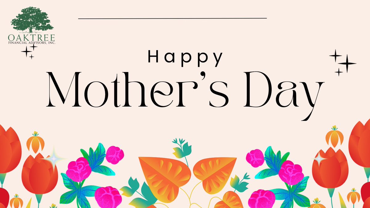 OaktreeFA's tweet photo. Happy Mother’s Day! https://t.co/J1YZyEUW8i