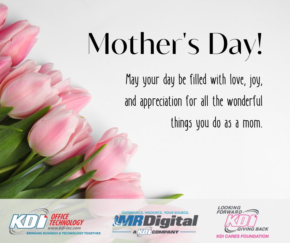 Wishing all the MOMS a very Happy Mother's Day! - Your friends at KDI, IMR Digital &amp; KDI Cares Foundation! 💐