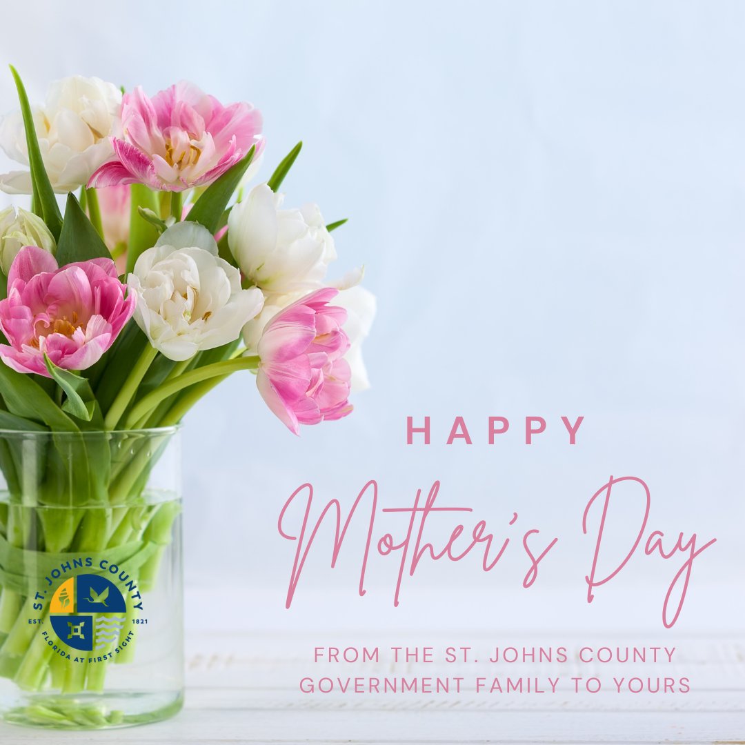 Happy Mother's Day from the St. Johns County Government family to yours! 💐 

#MySJCFL #MothersDay