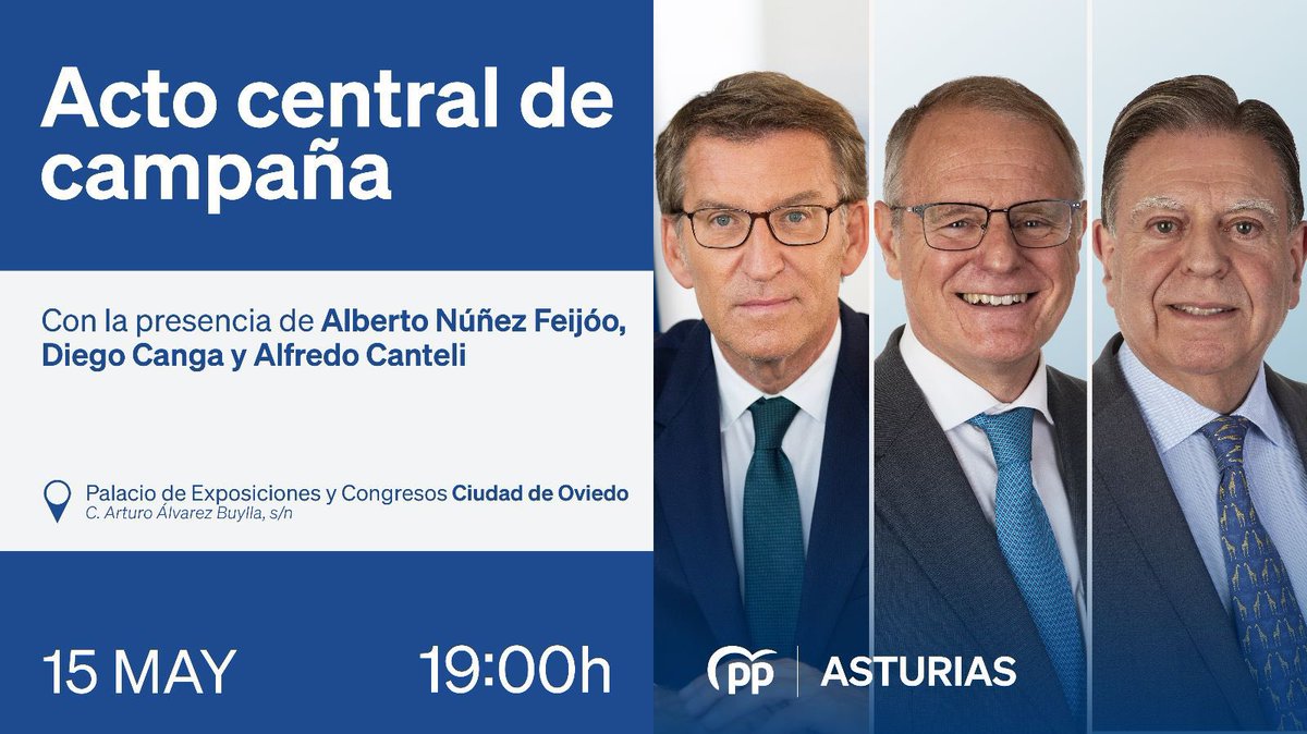 📢Mañana lunes, 15 de mayo, nuestro presidente nacional, <a href="/NunezFeijoo/">Alberto Núñez Feijóo</a> participa en el acto central de campaña en Asturias. Un encuentro en el que intervendrán nuestro candidato a la alcaldía <a href="/canteli_alfredo/">Alfredo Canteli</a> y nuestro candidato a la presidencia del Principado <a href="/CangaFanoDiego/">Diego Canga Fano</a>.