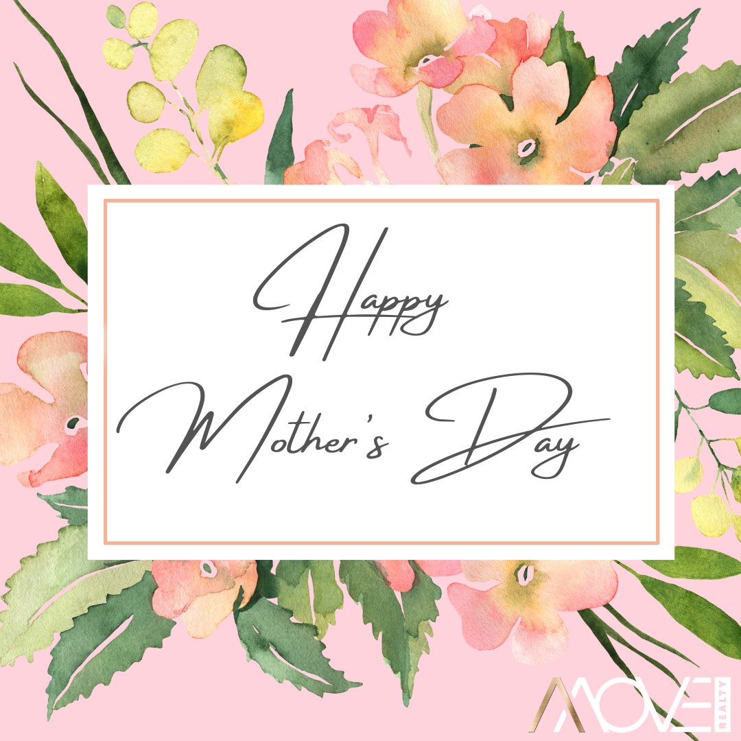 Happy Mother’s Day to all the tough, hardworking, patient, loving and all-around amazing moms out there! #moverealty
