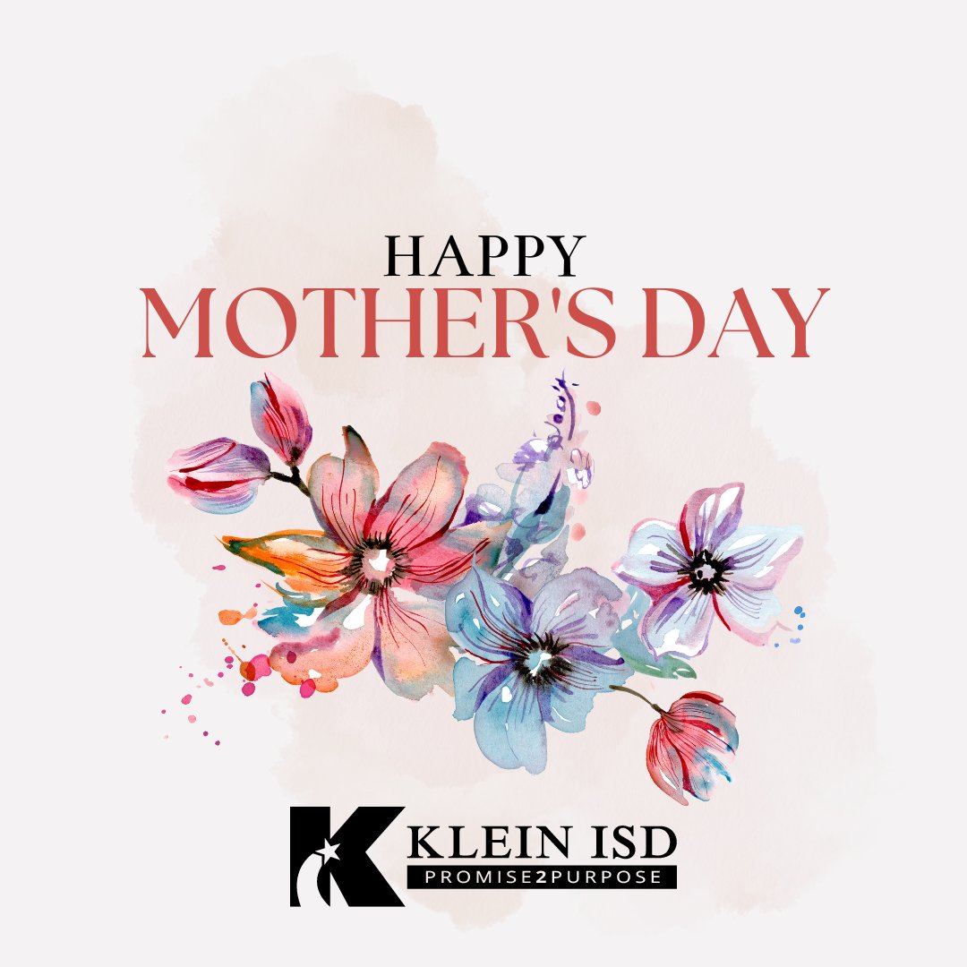 Happy Mother’s Day to all of the wonderful mothers, step-mothers, grandmothers, foster mothers, and other mother figures in Klein ISD!

We hope you got a little extra wink of sleep and receive a lot of extra love today. You deserve it! 🌷💞