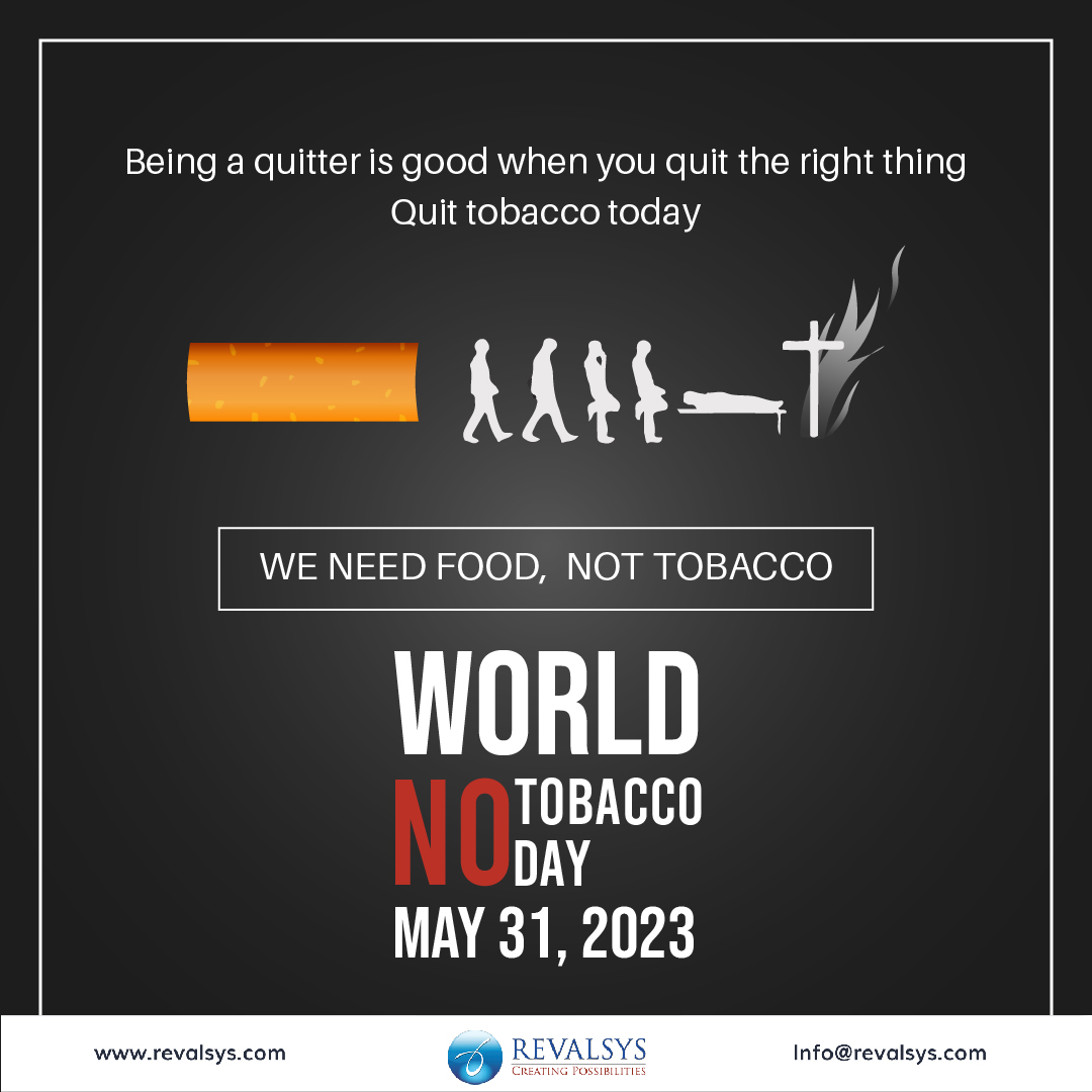 This World Anti-Tobacco Day, say no to tobacco and yes to a healthy future

#Revalsys #CreatingPossibilities #WorldAntiTobaccoDay #WorldAntiTobaccoDay2023