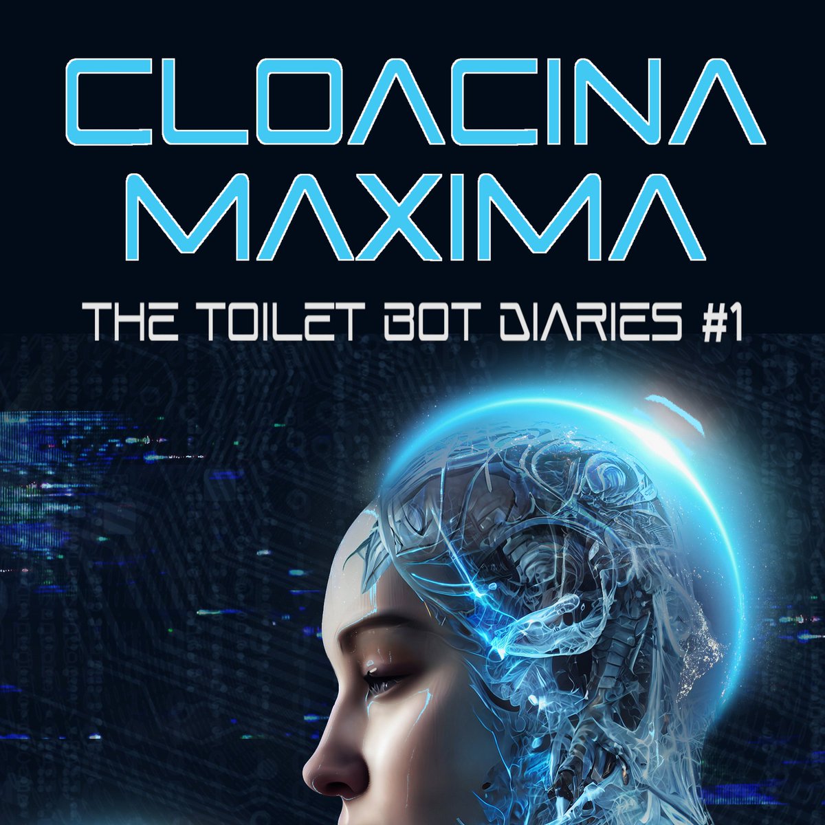 'MOVE FAST & BREAK THINGS!'
Why not, what could go wrong? Find out in #CloacinaMaxima, the first entry of my new #risque #horror #scifi novella series about a sentient #AI.
amazon.com/dp/B0C3Y347YH
#BookBoost #AuthorUproar #IARTG #SciFiRTG #SpecFic #HorrorRTG