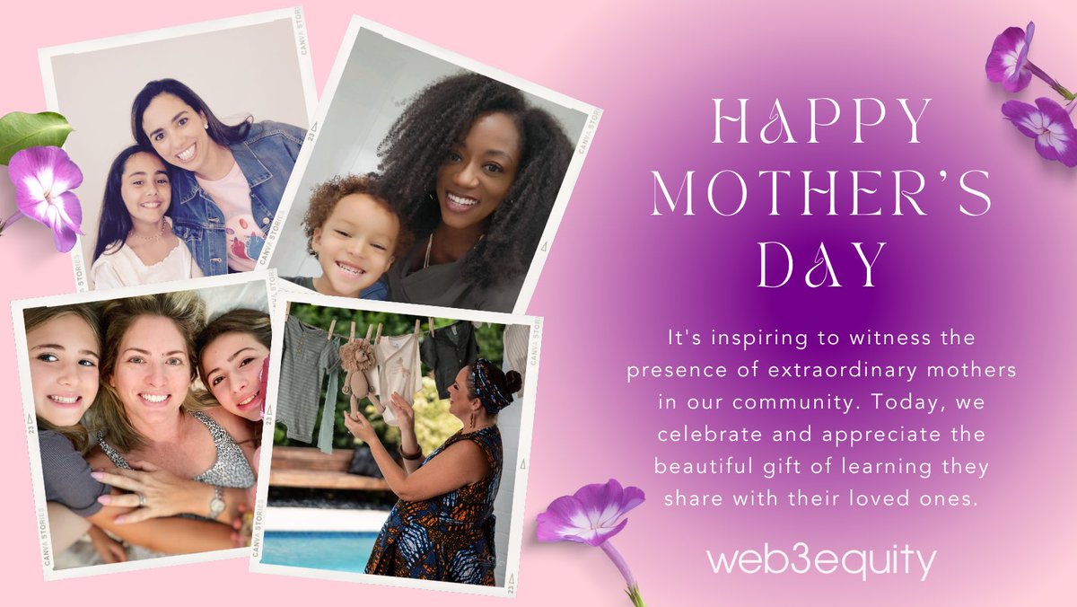 🌸 Happy Mother's Day! 🌸 Today, we honor the incredible mothers in our community whose presence is truly inspiring. Let's celebrate and cherish the beautiful gift of learning they impart to their loved ones. 💖 #MothersDay #Web3Equity