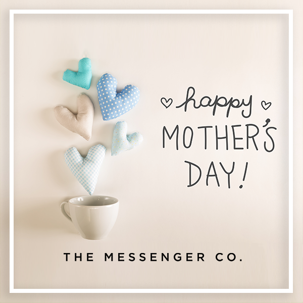 messengerllc's tweet photo. Wishing Moms everywhere the best day! Happy Mother's Day! https://t.co/J6z87NrAUR