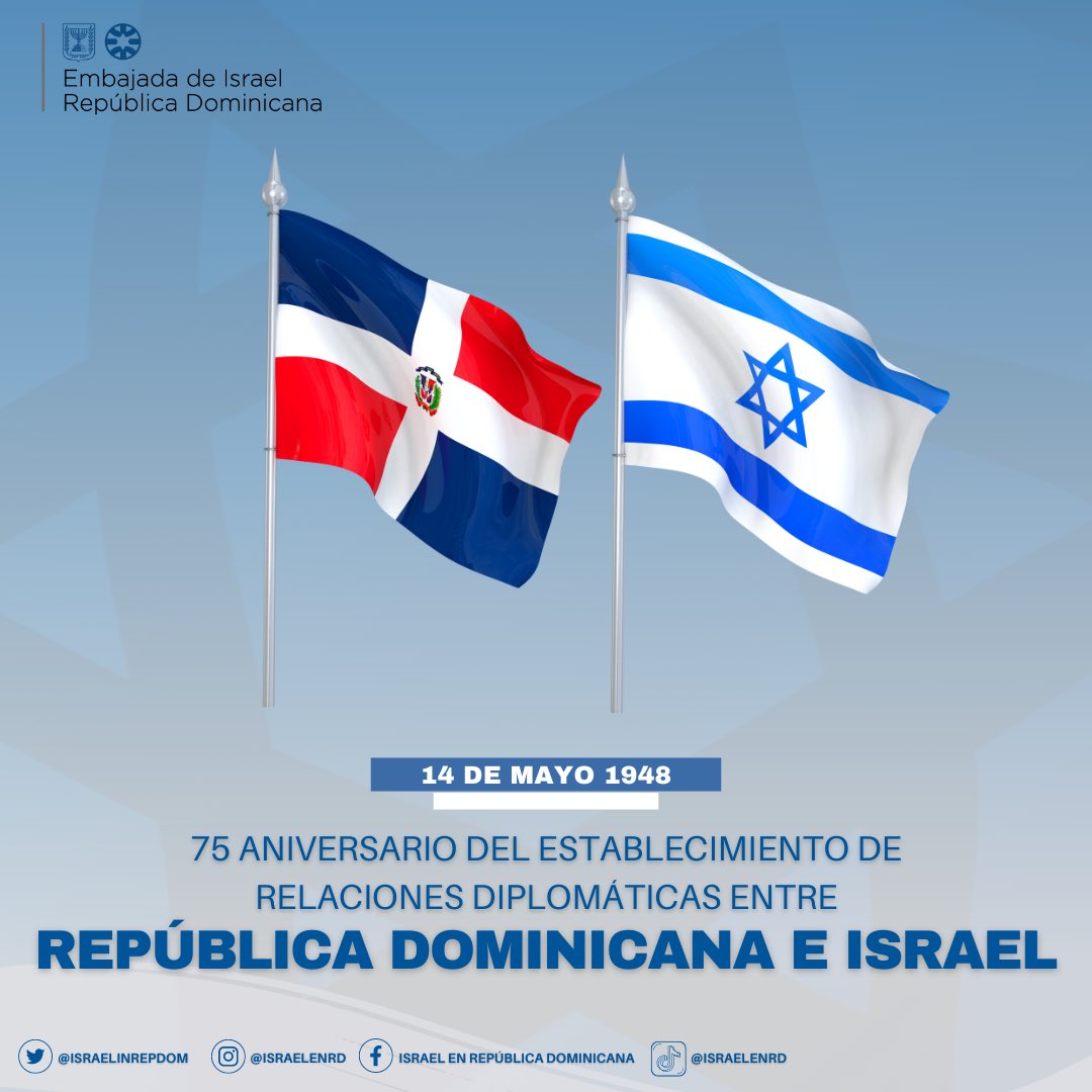 Hoy, República Dominicana 🇩🇴 y el Estado de Israel 🇮🇱 celebran 75 años  de relaciones diplomáticas. Estamos comprometidos y seguiremos  desarrollando nuestros vínculos en favor de ambos pueblos. 🤝 #IsraelenRD  #Israel75 @MIREXRD @RDenIsrael, image size:1080x1080
