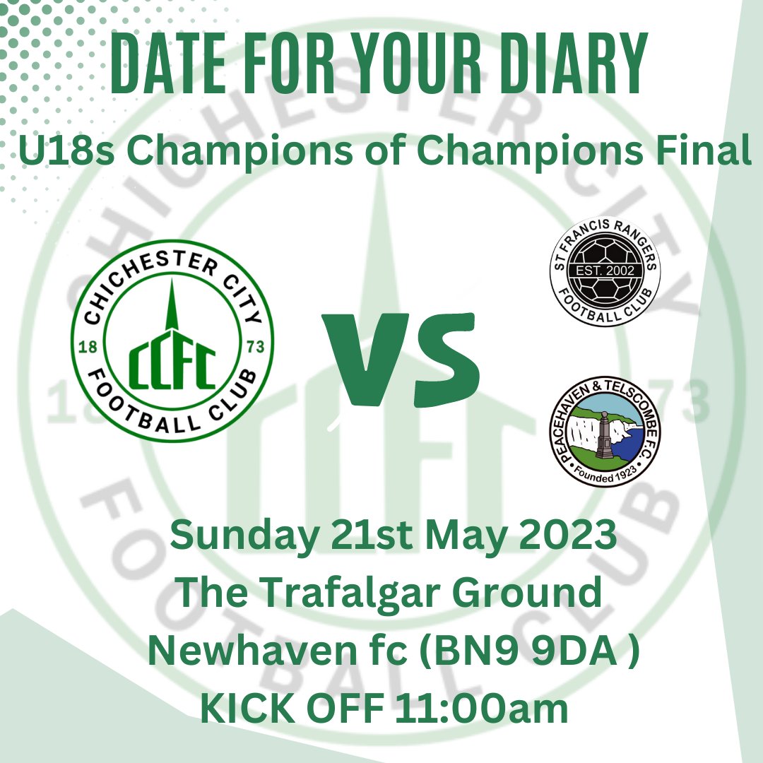 📅 Date for your diary 📅

After our U18s semi-final win this morning in the Champions of Champions. We will travel to The Trafalgar Ground on Sunday 21st May to face either @StFrancisRanger yellow or <a href="/PT_FC/">Peacehaven & Telscombe Football Club</a> who play their semi-final Tuesday evening. 

#UpTheChi 🟢⚪️